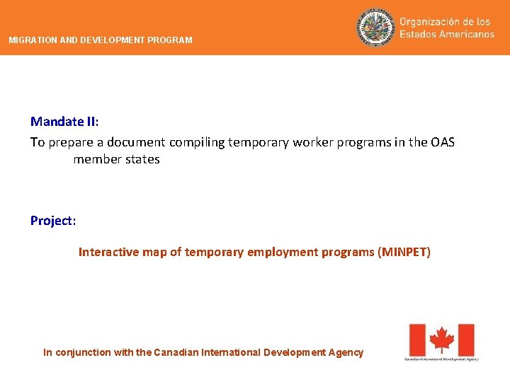 MIGRATION AND DEVELOPMENT PROGRAM Mandate II: To prepare a document compiling temporary worker programs