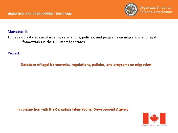 MIGRATION AND DEVELOPMENT PROGRAM Mandate III: To develop a database of existing regulations, policies,
