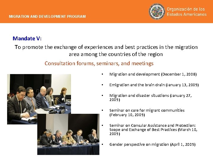 MIGRATION AND DEVELOPMENT PROGRAM Mandate V: To promote the exchange of experiences and best