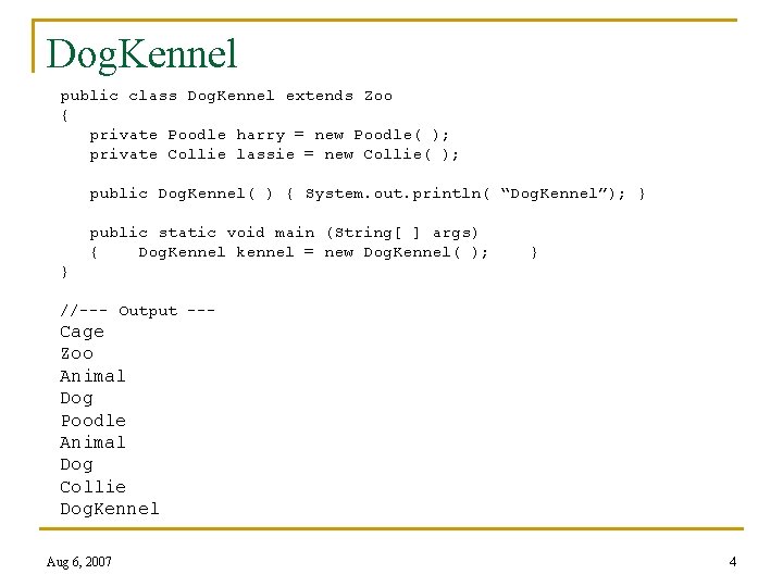 Dog. Kennel public class Dog. Kennel extends Zoo { private Poodle harry = new