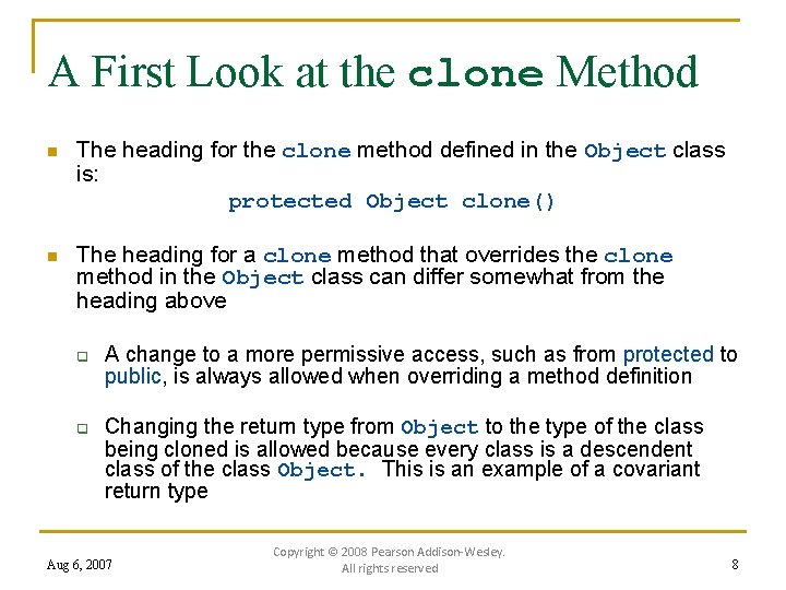 A First Look at the clone Method n The heading for the clone method