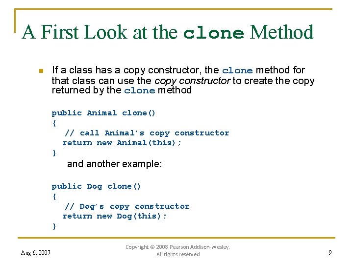 A First Look at the clone Method n If a class has a copy