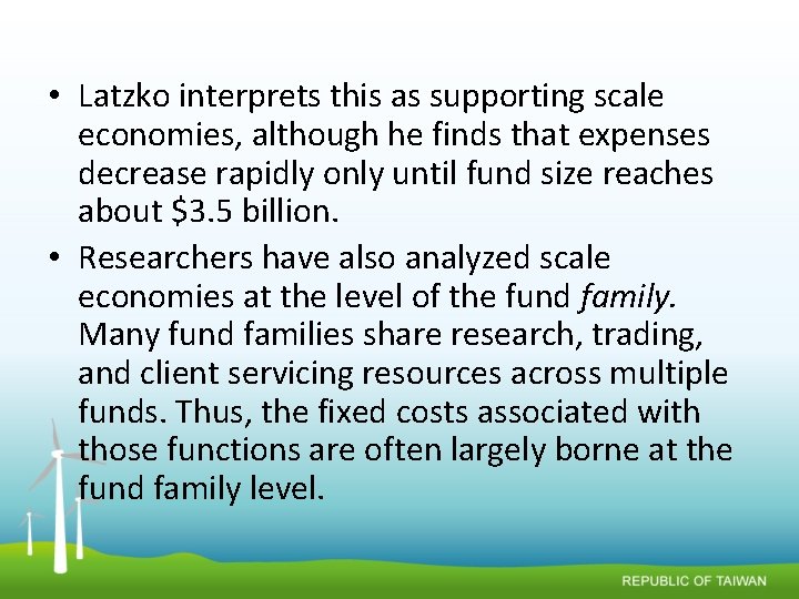  • Latzko interprets this as supporting scale economies, although he finds that expenses