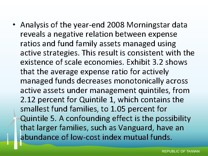  • Analysis of the year-end 2008 Morningstar data reveals a negative relation between