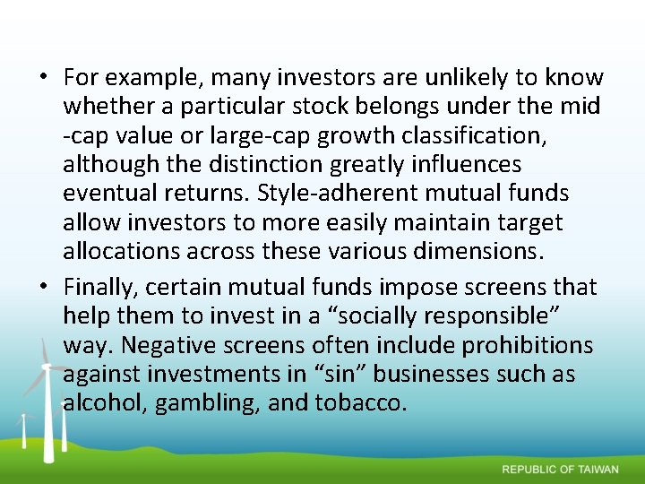  • For example, many investors are unlikely to know whether a particular stock