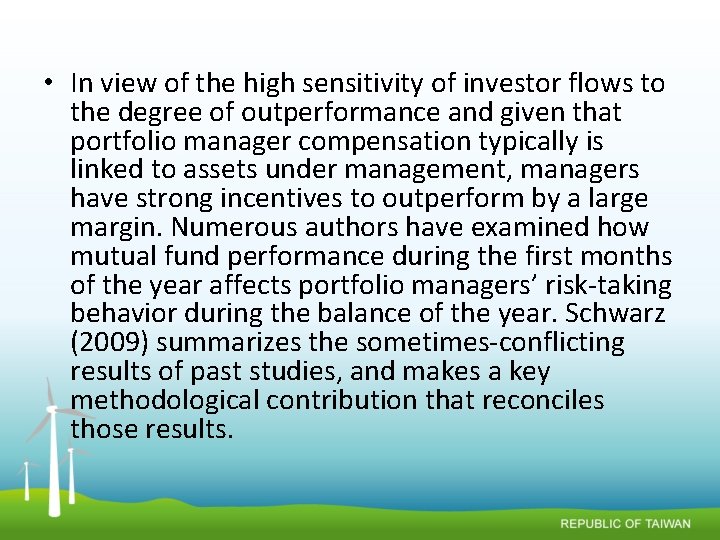  • In view of the high sensitivity of investor flows to the degree