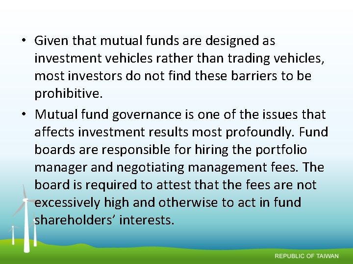  • Given that mutual funds are designed as investment vehicles rather than trading