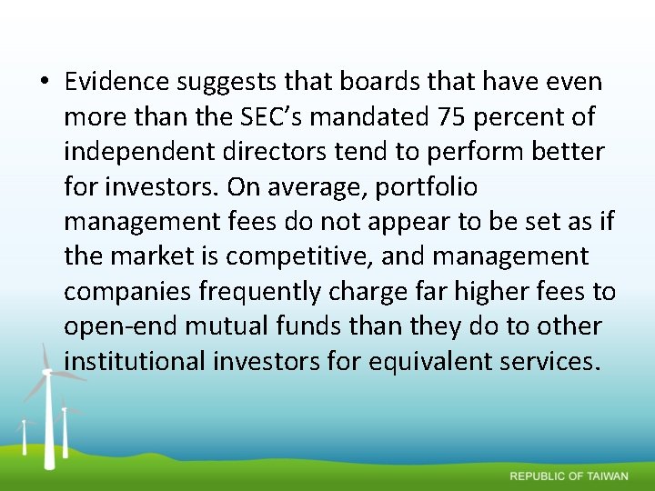  • Evidence suggests that boards that have even more than the SEC’s mandated