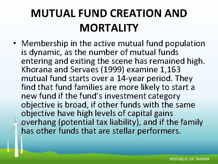 MUTUAL FUND CREATION AND MORTALITY • Membership in the active mutual fund population is