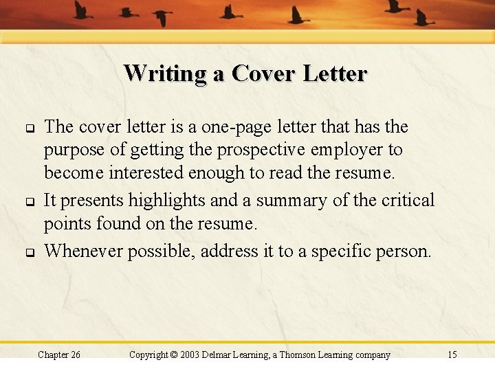 Writing a Cover Letter q q q The cover letter is a one-page letter Writing a Cover Letter q q q The cover letter is a one-page letter
