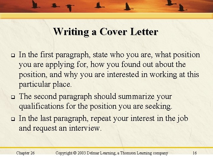 Writing a Cover Letter q q q In the first paragraph, state who you Writing a Cover Letter q q q In the first paragraph, state who you
