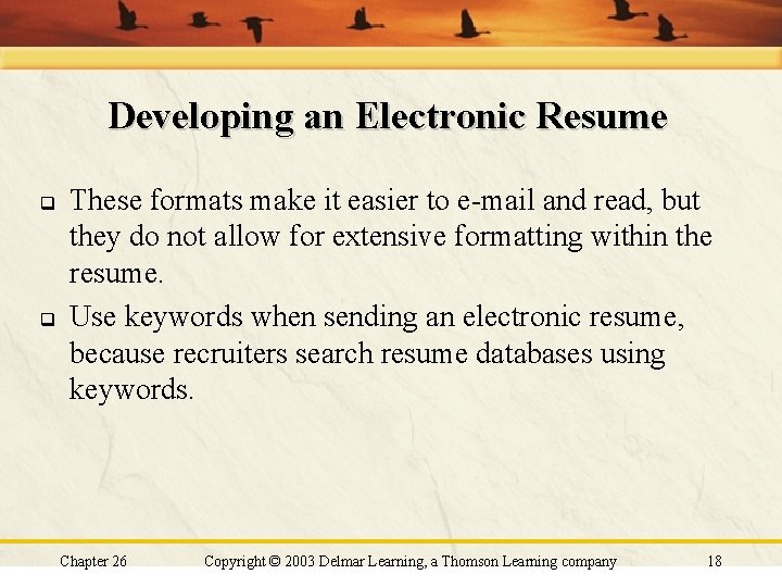 Developing an Electronic Resume q q These formats make it easier to e-mail and Developing an Electronic Resume q q These formats make it easier to e-mail and
