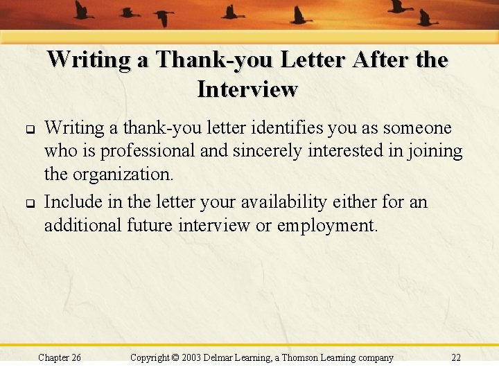 Writing a Thank-you Letter After the Interview q q Writing a thank-you letter identifies Writing a Thank-you Letter After the Interview q q Writing a thank-you letter identifies