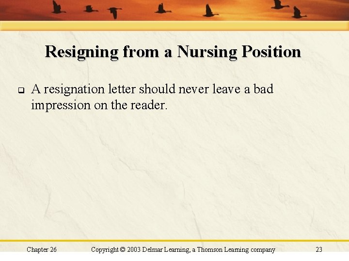Resigning from a Nursing Position q A resignation letter should never leave a bad Resigning from a Nursing Position q A resignation letter should never leave a bad