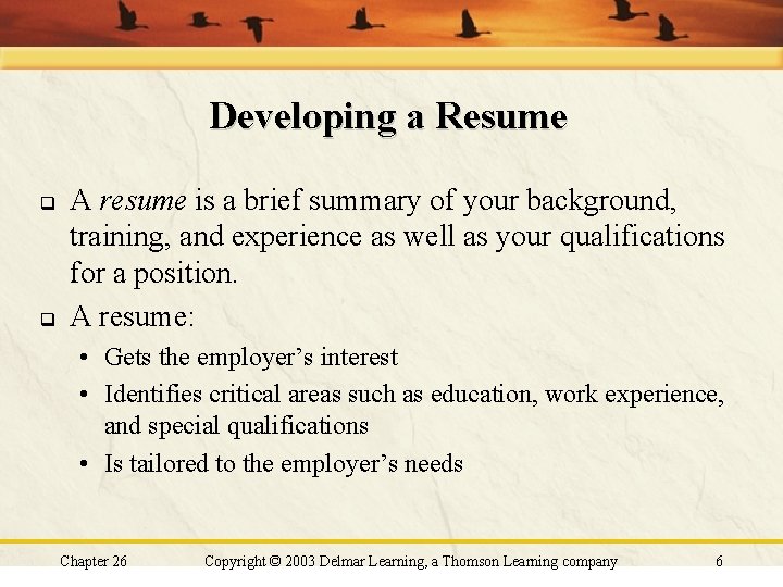 Developing a Resume q q A resume is a brief summary of your background, Developing a Resume q q A resume is a brief summary of your background,