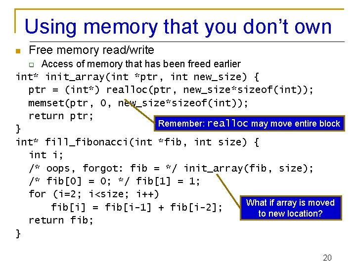 Using memory that you don’t own n Free memory read/write Access of memory that