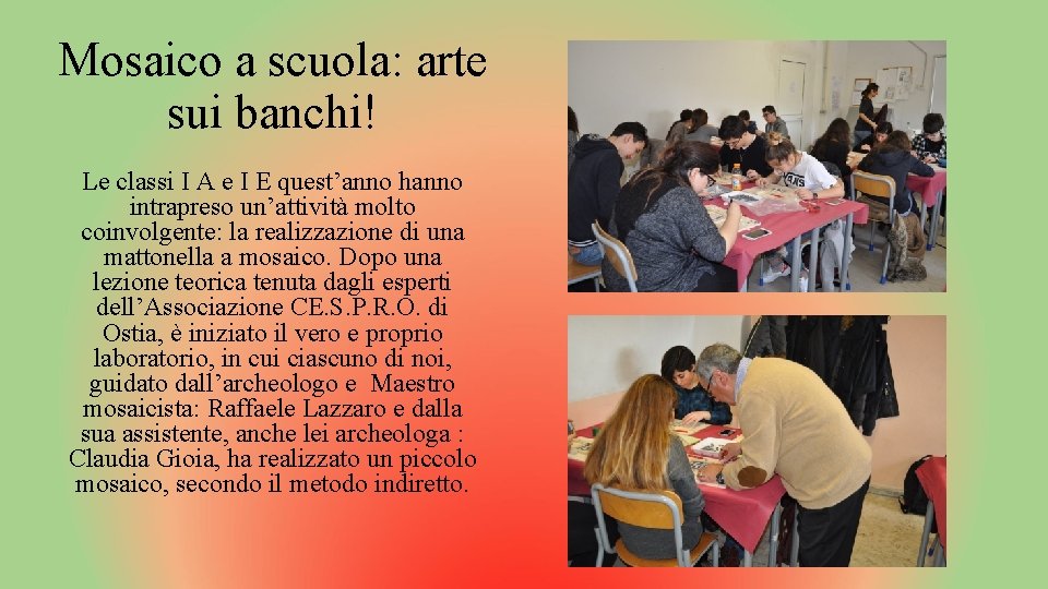 Mosaico a scuola: arte sui banchi! Le classi I A e I E quest’anno