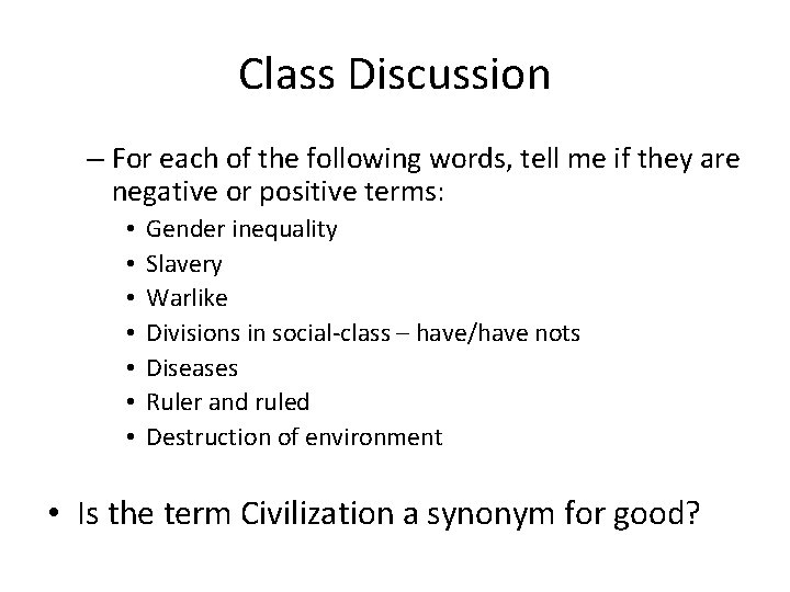 Class Discussion – For each of the following words, tell me if they are