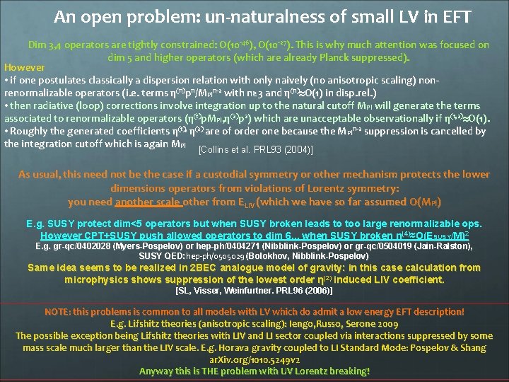 An open problem: un-naturalness of small LV in EFT Dim 3, 4 operators are