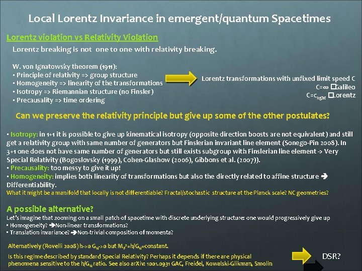 Local Lorentz Invariance in emergent/quantum Spacetimes Lorentz violation vs Relativity Violation Lorentz breaking is