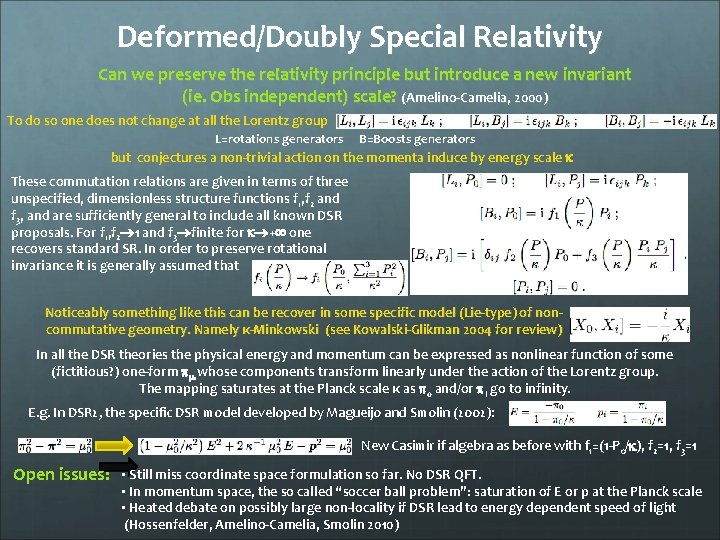 Deformed/Doubly Special Relativity Can we preserve the relativity principle but introduce a new invariant