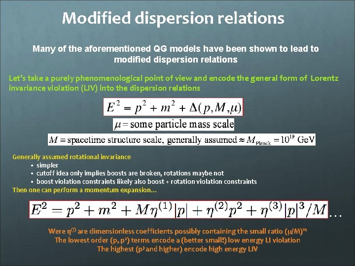 Modified dispersion relations Many of the aforementioned QG models have been shown to lead