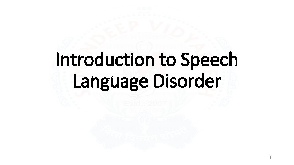 Introduction to Speech Language Disorder 1 