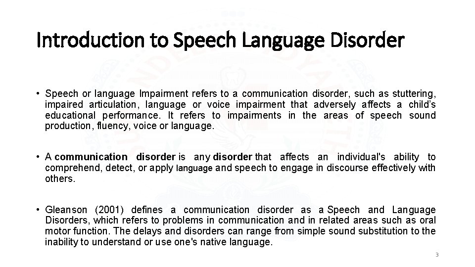 Introduction to Speech Language Disorder • Speech or language Impairment refers to a communication