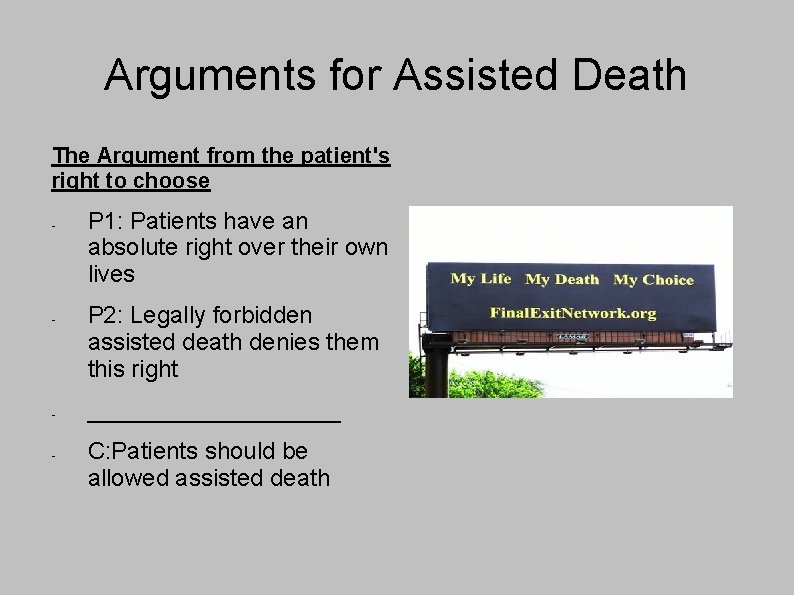 Arguments for Assisted Death The Argument from the patient's right to choose - -