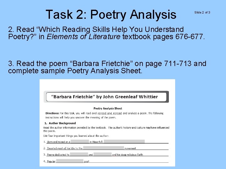 Task 2: Poetry Analysis Slide 2 of 3 2. Read “Which Reading Skills Help