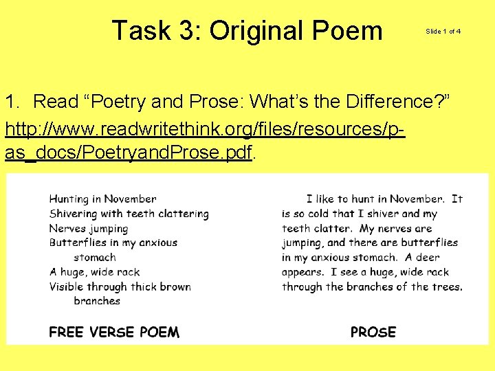Task 3: Original Poem Slide 1 of 4 1. Read “Poetry and Prose: What’s
