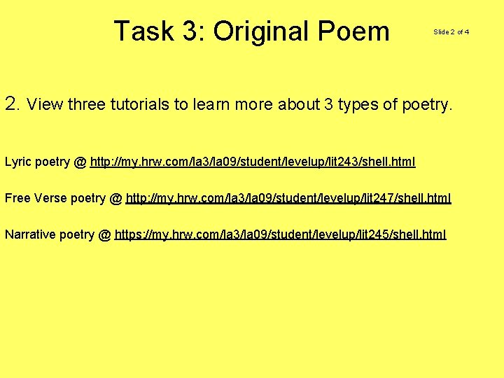 Task 3: Original Poem Slide 2 of 4 2. View three tutorials to learn