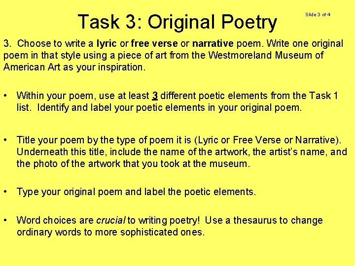 Task 3: Original Poetry Slide 3 of 4 3. Choose to write a lyric