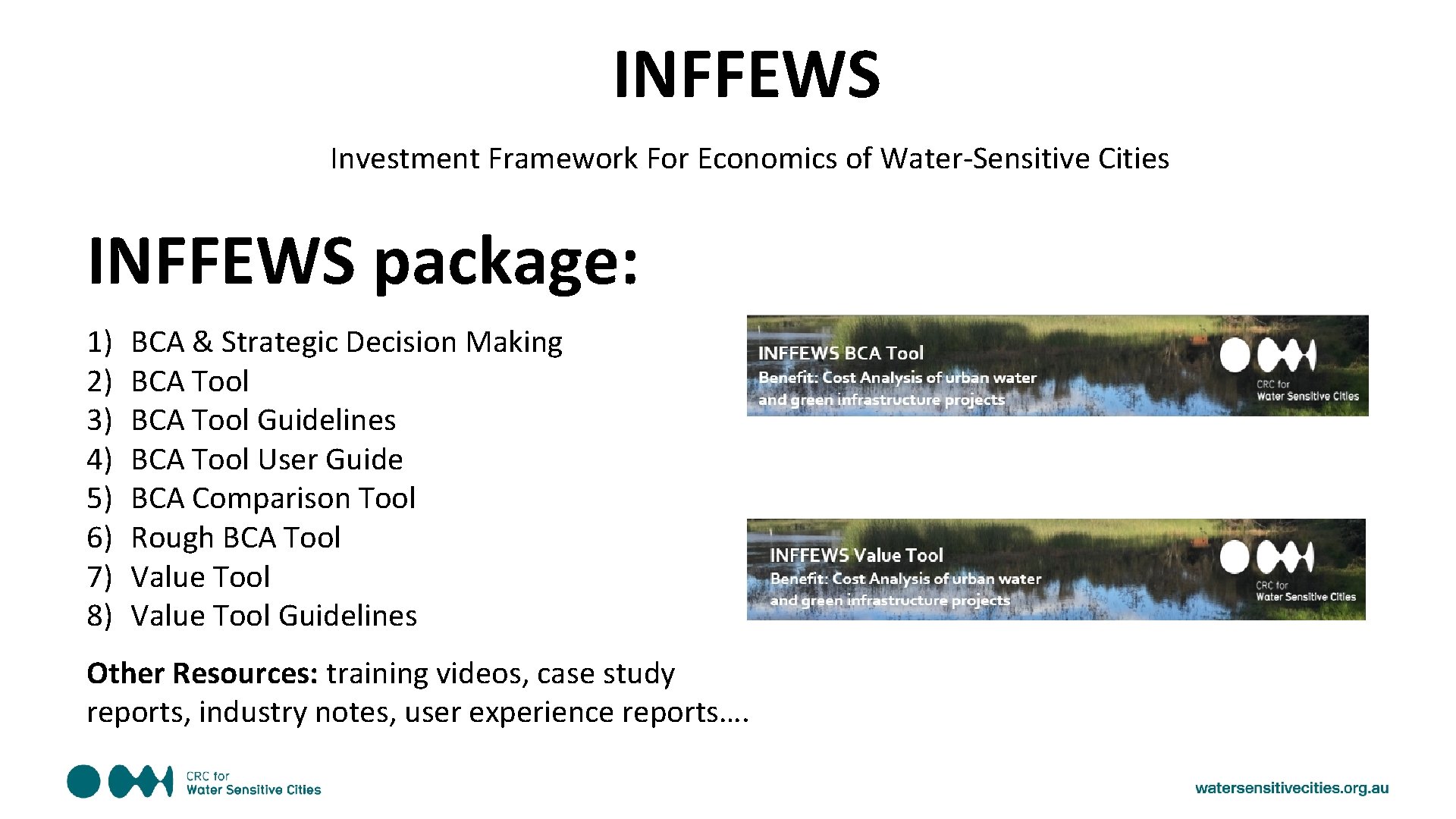 INFFEWS Investment Framework For Economics of Water-Sensitive Cities INFFEWS package: 1) 2) 3) 4)