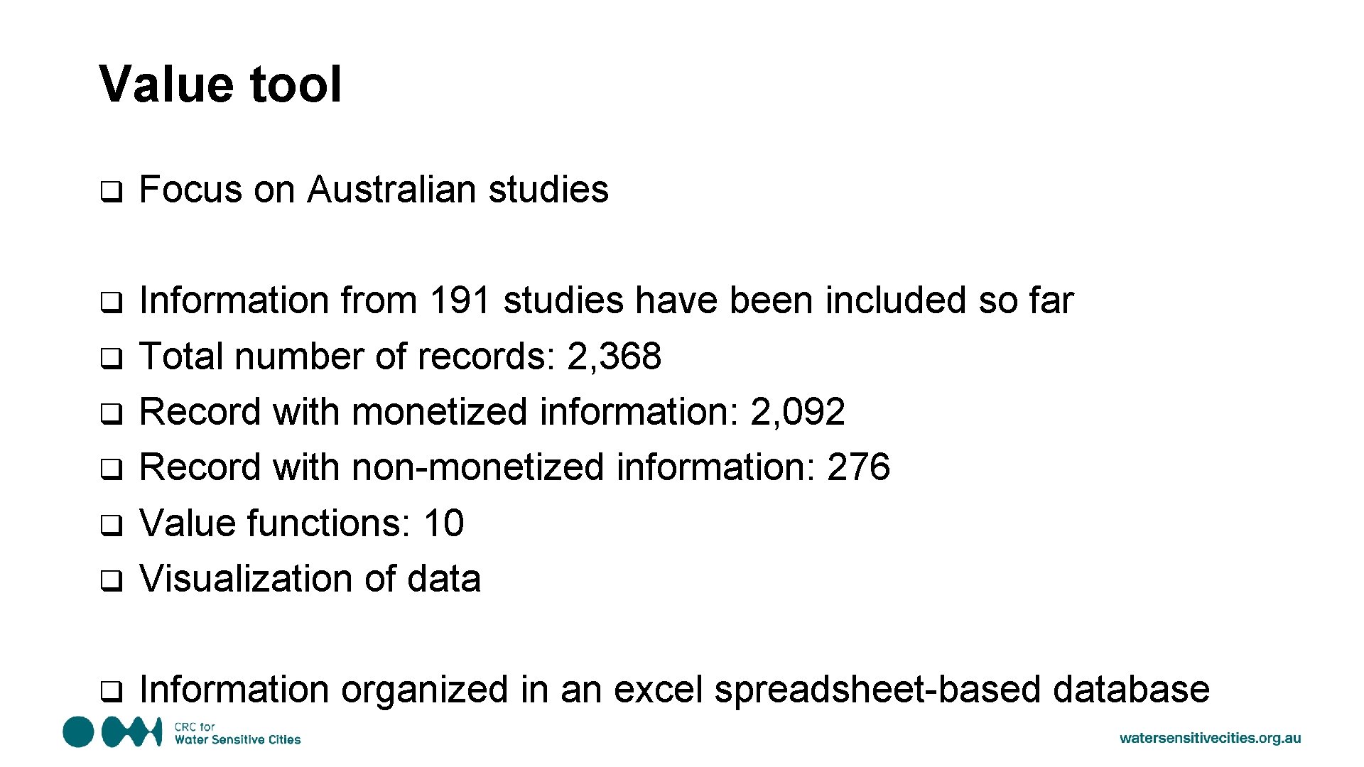 Value tool q Focus on Australian studies q q Information from 191 studies have