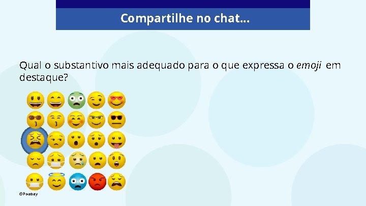Compartilhe no chat. . . Qual o substantivo mais adequado para o que expressa