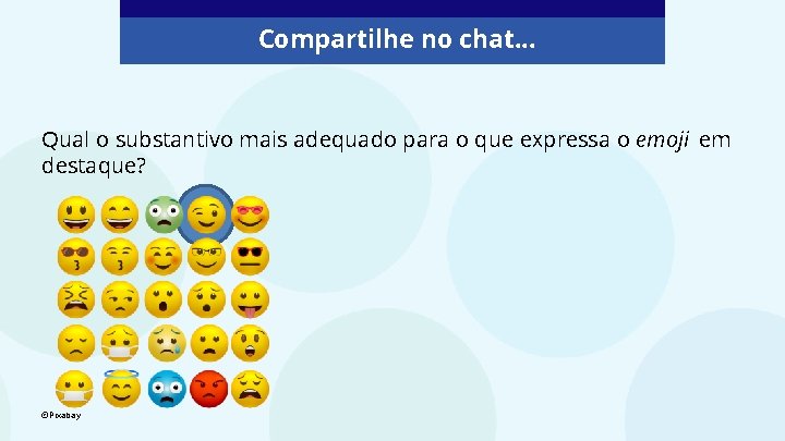 Compartilhe no chat. . . Qual o substantivo mais adequado para o que expressa