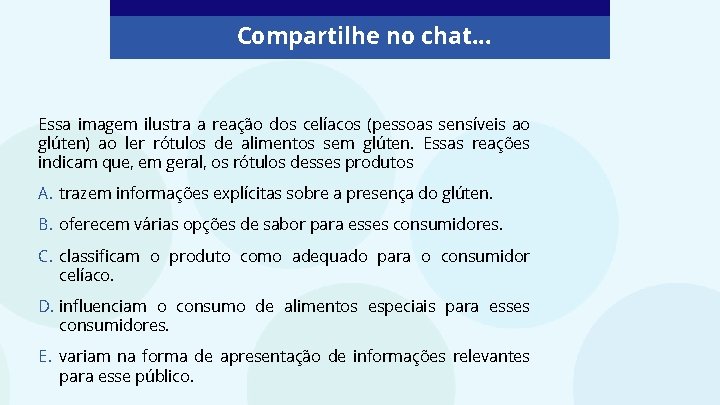 Compartilhe no chat. . . Essa imagem ilustra a reação dos celíacos (pessoas sensíveis
