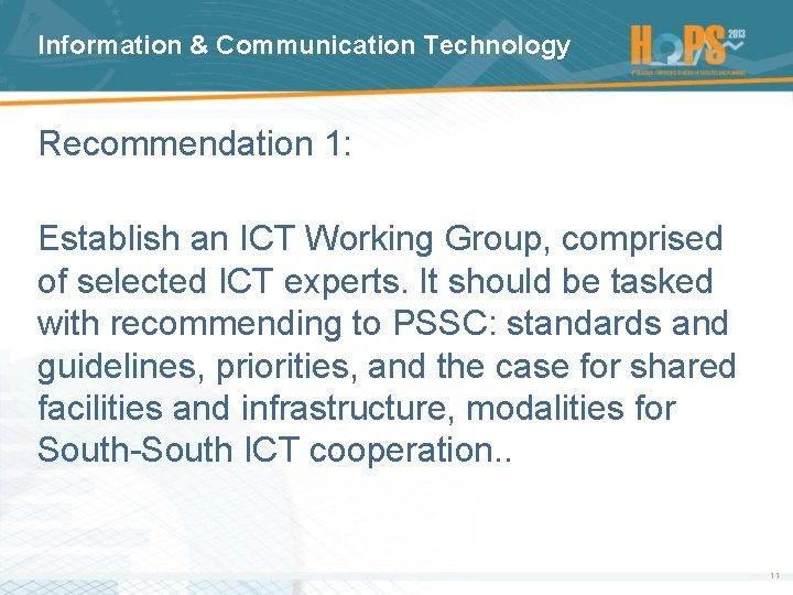 Information & Communication Technology Recommendation 1: Establish an ICT Working Group, comprised of selected