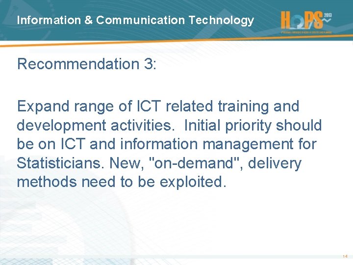 Information & Communication Technology Recommendation 3: Expand range of ICT related training and development