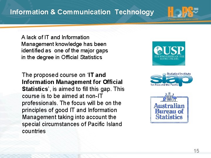 Information & Communication Technology A lack of IT and Information Management knowledge has been