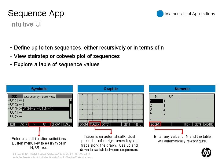 Sequence App Mathematical Applications Intuitive UI • Define up to ten sequences, either recursively