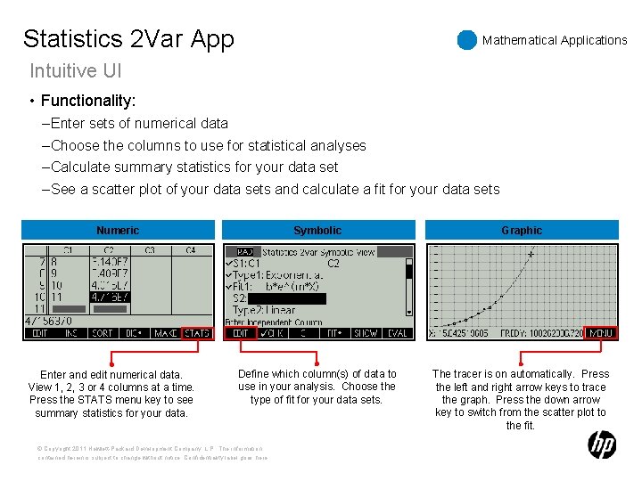 Statistics 2 Var App Mathematical Applications Intuitive UI • Functionality: – Enter sets of