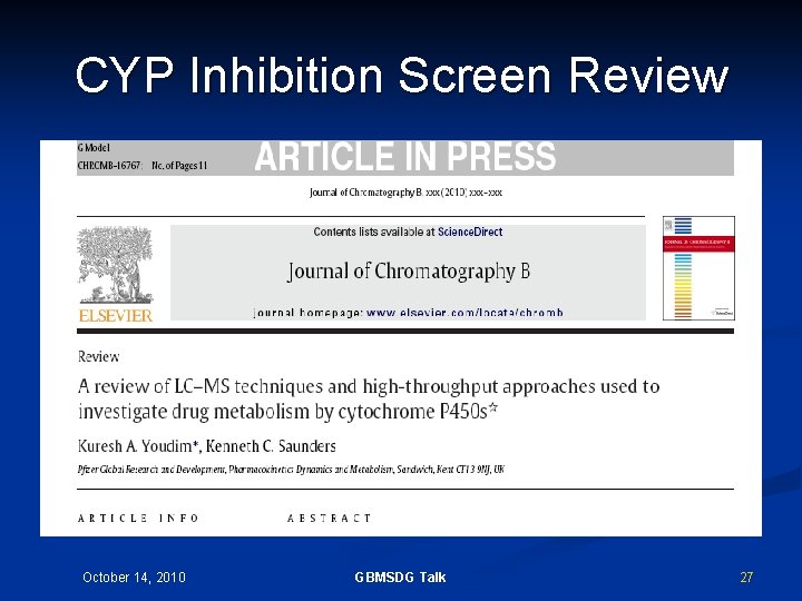 CYP Inhibition Screen Review October 14, 2010 GBMSDG Talk 27 