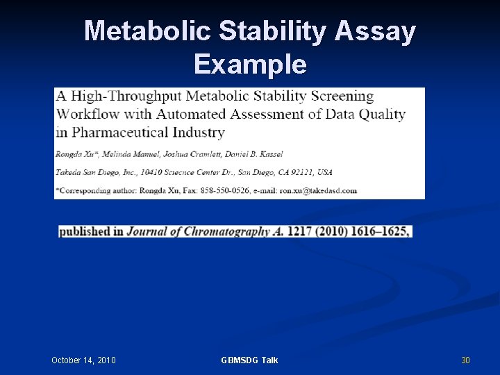 Metabolic Stability Assay Example October 14, 2010 GBMSDG Talk 30 