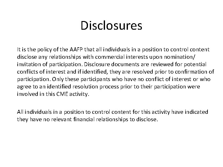 Disclosures It is the policy of the AAFP that all individuals in a position
