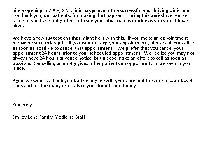 Since opening in 2008, XYZ Clinic has grown into a successful and thriving clinic;