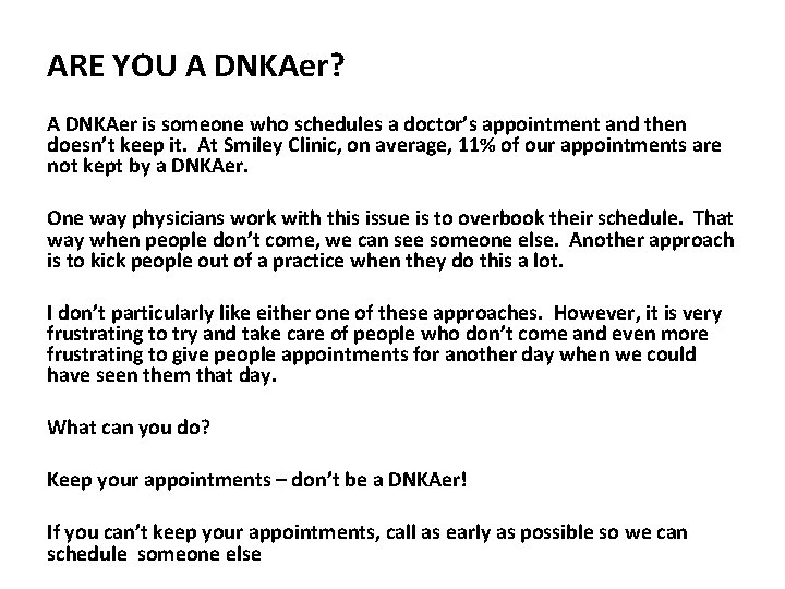 ARE YOU A DNKAer? A DNKAer is someone who schedules a doctor’s appointment and