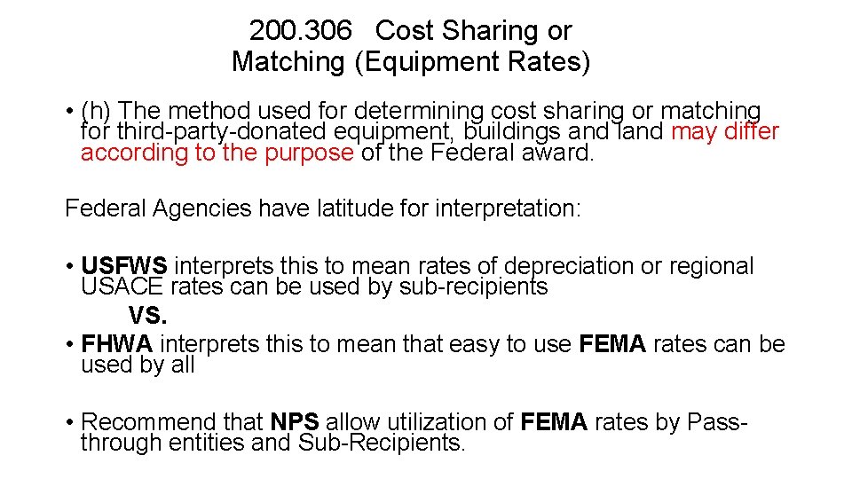 200. 306 Cost Sharing or Matching (Equipment Rates) • (h) The method used for