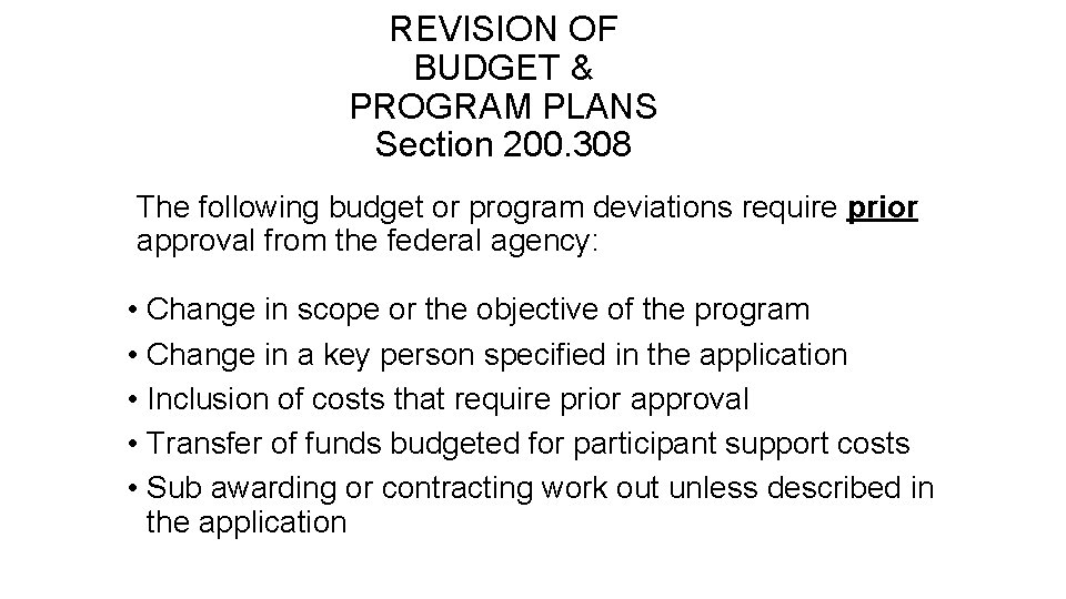 REVISION OF BUDGET & PROGRAM PLANS Section 200. 308 The following budget or program